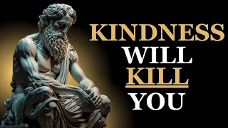 8 Ways How Kindness will Ruin you as a Stoic | Stoicism Philosophy