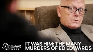 Is A Killer Born Or Made? | It Was Him: The Many Murders of Ed Edwards