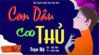 Truyện Ngắn Đời Thực 2023 Cả Xóm Xôn Xao Vào Nghe : " CON DÂU CAO THỦ.." Đọc diễn Mc Hồng Huệ Mới