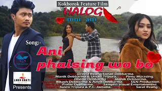 Ani phasing wo bo || Kokborok Official Music Video|| Dravid || Sonali| | Manik || Urbashii || Swarup