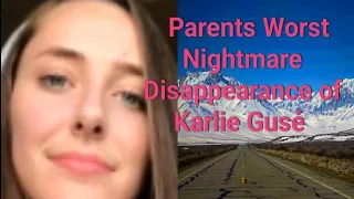 Parents Worst Nightmare.  Disappearance of Karlie Gusé. Bishop, California
