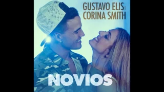 Gustavo Elis Ft Corina Smith - Novios [Audio Oficial]