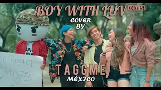 [MEXICO] BTS (방탄소년단) "Boy With Luv" Cover by TAGGME feat. NEIKO, MAUI POP