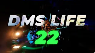 DMSLIFE#22