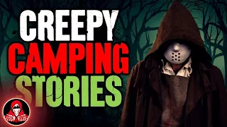 5 TRUE Camping Trip HORROR Stories - Darkness Prevails