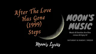 ♪ After The Love Has Gone (1999) - Steps ♪ | Lyrics | Moon's Music Channel