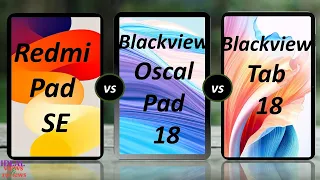 Redmi pad SE vs blackview oscal pad 18 vs blackview tab 18