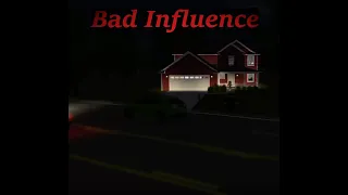 Bad Influence Trailer