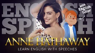 ENGLISH SPEECH | LEARN ENGLISH with ANNE HATHAWAY