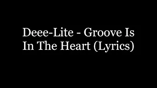 Deee-Lite - Groove Is In The Heart (Lyrics HD)