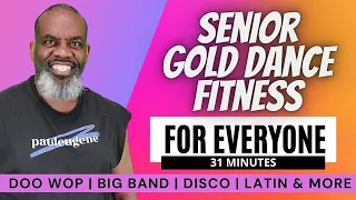 Senior Gold Dance Fitness Aerobics 4 Everyone | 31 Minutes | Doo Wop Big Band Disco Latin & More.