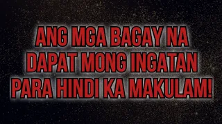 ⭐Ang mga BAGAY na DAPAT MONG INGATAN PARA HINDI KA MAKULAM!