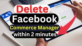 How to delete facebook commerce manager from your page in 2023