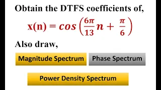 Determine DTFS of the signal and draw the spectrum | Numerical 3 on DTFS | EnggClasses