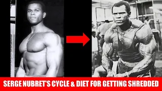 SERGE NUBRETS COMPETITION CYCLE AND DIET FOR GETTING RIPPED TO SHREDS! THE GOLDEN ERA CYCLES