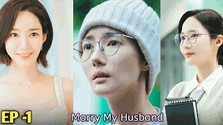 Marry My Husband || EP -1 || Marry my husband kdrama explained in hindi ||2024||