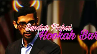 Hookah Bar X Sundar Pichai Inspiration @BADEDITS