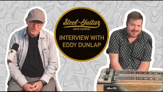 Eddy Dunlap Interview - Steel Guitar Arts Council