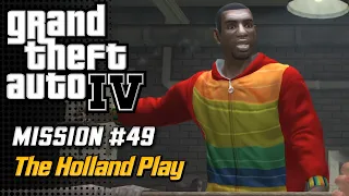 GTA 4 - Mission #49 - The Holland Play (PC HD)