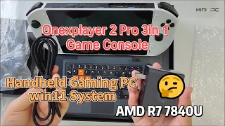 Onexplayer 2 Pro 3in 1 Game Console AMD R7 7840U Handheld Gaming PC  .Unboxing | Minixpc.com