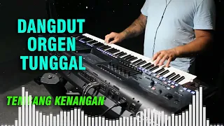 DANGDUT ORGEN TUNGGAL ORIGINAL ELEKTONE ~  FULL TEMBANG LAWAS KALEM YANG DI CARI