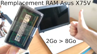 Comment changer la RAM sur ordinateur portable ASUS X75V (Tuto remplacement 2 Go vers 8 Go)