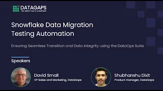 Snowflake Data Migration Testing Automation - Ensuring Seamless Transition and Data Quality