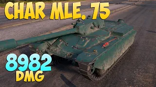 Char Mle. 75 - 5 Frags 8.9K Damage - Interesting! - World Of Tanks