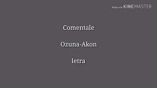 Comentale, Ozuna - akon (Letra)