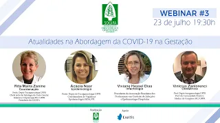 WEBINAR #3 - Atualidades na Abordagem da COVID-19 na Gestação