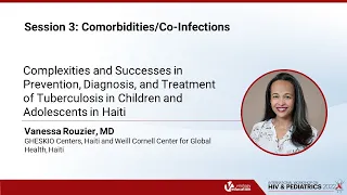 Complexities and Successes in Prevention, Diagnosis, and Treatment of (...) - Vanessa Rouzier, MD