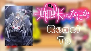 I'm a Spider, So What! react to...|Gacha|Komuko|