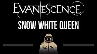 Evanescence • Snow White Queen (CC) 🎤 [Karaoke] [Instrumental Lyrics]