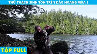 10 Người Sống Sót Trên Một Hòn Đảo Hoang Phần Thưởng Người Chiến Thắng Là 1 Triệu Đô | Tập Dài