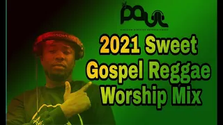 Dj Paul 2021 Sweet Gospel Reggae Worship Mix, Vol 11 (Worship Covers) (Reggae Version)🙌🏾💯💥💥💥💥