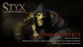 Styx: Master of Shadows - 6. The Architect