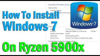 Installing Windows 7 On AMD Ryzen 9 5900x 5950x & X570 Board Chipset