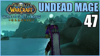 Let's Play WoW - WOTLK Classic - Undead Mage - Part 47 | Northrend | Gameplay Walkthrough