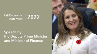 Fall Economic Statement 2022: Speech by the Deputy Prime Minister and Minister of Finance