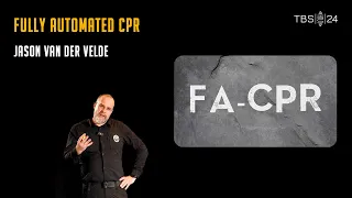 Fully Automated CPR (FA-CPR) | Jason van der Velde | TBS24