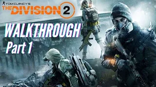 The Division 2 Part 1: Walkthrough Gameplay Part 1 [1080p 60fps PC] - No Commentary