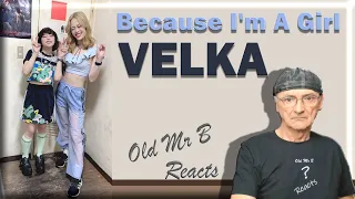 Velka -『Because I'm a girl』 (Reaction)