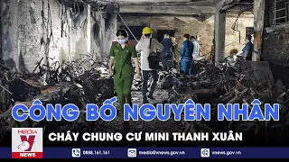 Công an Hà Nội công bố nguyên nhân cháy chung cư mini khiến 56 người tử vong - VNEWS