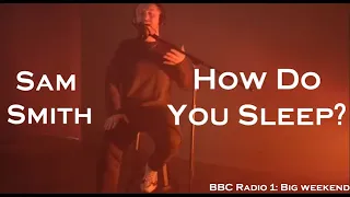 How Do You Sleep? (BBC Radio 1: Big Weekend) (Stripped version) (Sam Smith)