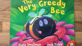 The Very Greedy Bee by Steve Smallman and Jack Tickle