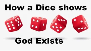 How a Dice can show God exists