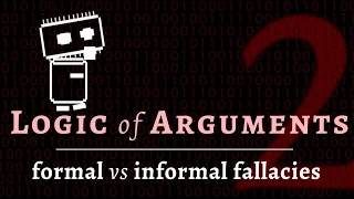 Logic & Arguments - logical fallacies (formal & informal fallacies)