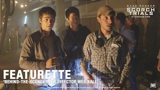 Maze Runner: The Scorch Trials ['Behind-the-scenes with Director Wes Ball' Featurette in HD (1080p)]