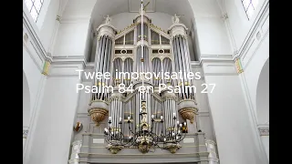 Rustige improvisaties over psalm 84:2 en psalm 27:5 | Grote Kerk Gorinchem | Sweelinq