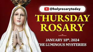 THURSDAY HOLY ROSARY ❤️JANUARY 18 2024❤️ LUMINOUS MYSTERIES OF THE ROSARY [VIRTUAL] #holyrosarytoday